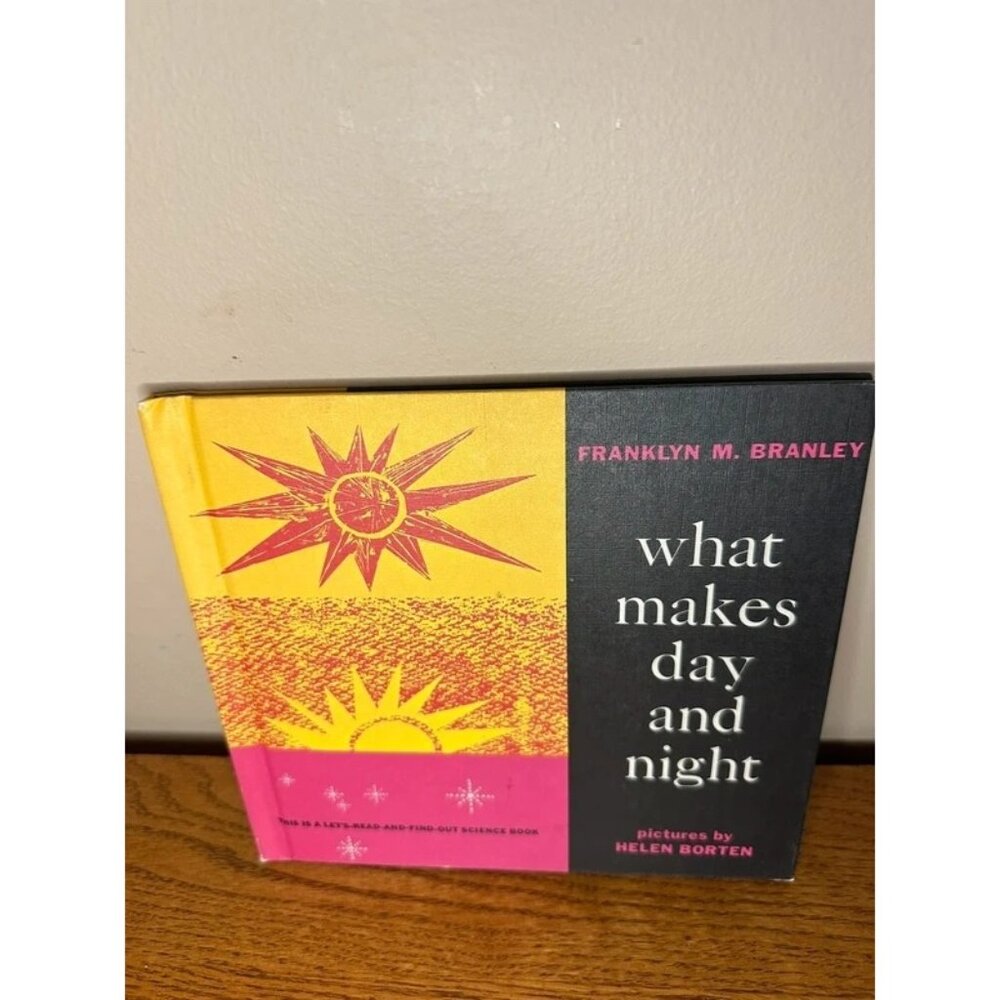 1961 book what makes day and night vintage franklyn m Branley Helen Norton
